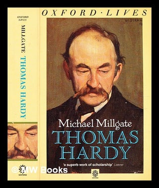 Item #352032 Thomas Hardy : a biography / Michael Millgate. Michael Millgate, b. 1929