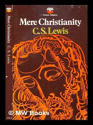 Item #352053 Mere Christianity : a revised and amplified edition, with a new introduction, of the...