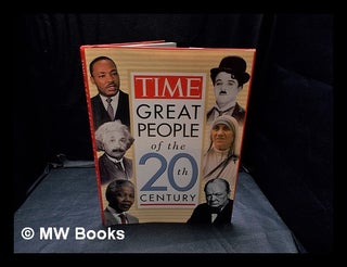 Item #352281 Great people of the 20th century / by the editors of Time. Time Books