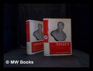 Item #352375 Swift: the man, his works, and the age in 2 Volumes/ Irvin Ehrenpreis. Irvin Ehrenpreis
