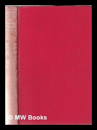 Item #352392 Eighteenth century England: the complete background book / Arthur B. Allen. Arthur...