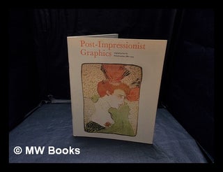 Item #352403 Post-Impressionist graphics : original prints by French artists, 1880-1903 /...