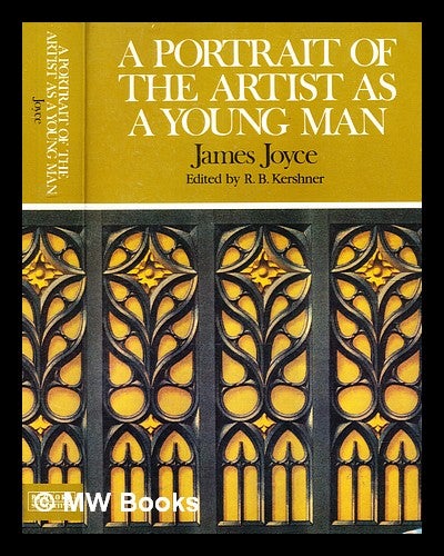 Item #352467 "Portrait of the Artist as a Young Man" : James Joyce / edited by R. B. Kerschner. James Joyce, R. B. Kerschner.