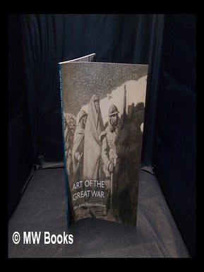 Item #352623 Art of the great war; the The John Noott Collection. Steve. Noott Marshall, John