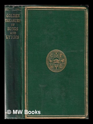 Item #352716 The golden treasury: of the best songs and lyrical poems in the English language /...