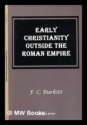 Item #352892 Early Christianity outside the Roman empire : two lectures delivered at Trinity...