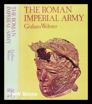 Item #352923 The Roman Imperial Army of the first and second centuries A.D. / [by] Graham...