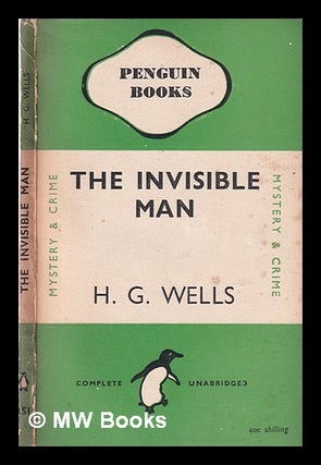 Item #352924 The invisible man / by H. G. Wells. H. G. Wells, Herbert George