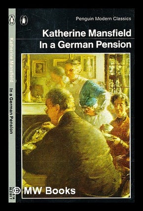 Item #352938 In a German pension / (by) Katherine Mansfield ; with an introductory note by John...