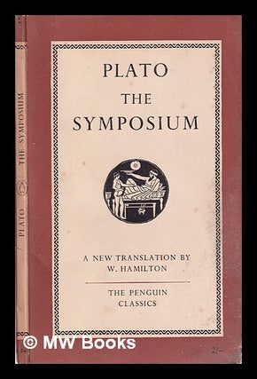 Item #352984 The symposium / Plato; translated by Walter Hamilton. Walter Plato. Hamilton