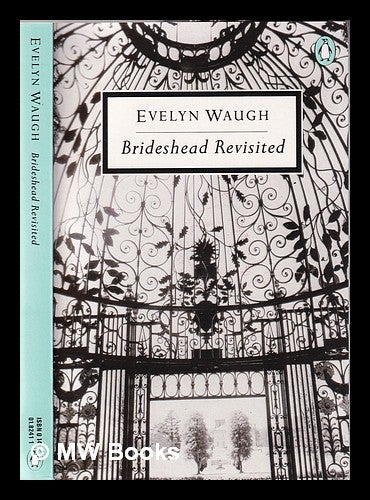 Item #352993 Brideshead revisited: the sacred and profane memories of Captain Charles Ryder / Evelyn Waugh. Evelyn Waugh.