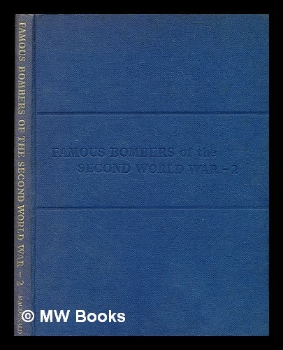 Item #353166 Famous bombers of the Second World War / illustrated by G.W. Heumann. Second series, etc. William Green, b. 1927-.