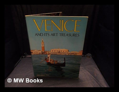 Item #353231 Venice and its art treasures. Venice from its origins / by Terisio Pignatti. Terisio Pignatti.