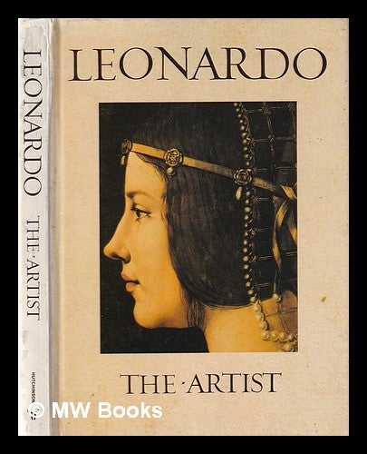 Item #353368 Leonardo the artist / Anna Maria Brizio, Maria Vittoria Brugnoli, André Chastel. Anna Maria Brizio.