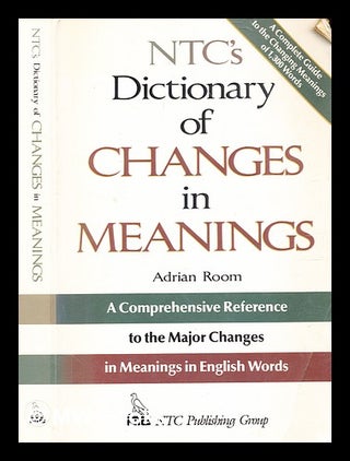 Item #353416 N. T. C. 's Dictionary of Changes in Meaning. Adrian Room