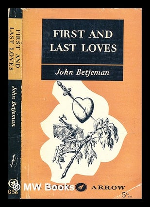 Item #353454 First and Last Loves / John Betjeman. John Betjeman