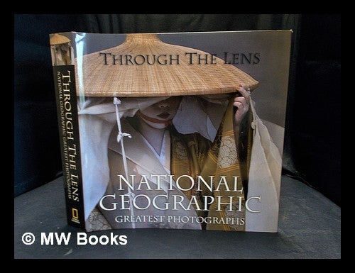Item #353527 Through the lens : National Geographic greatest photographs. Leah Bendavid-Val.