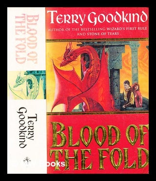 Item #353607 Blood of the Fold / Terry Goodkind ; cover illustrated by Kevin Murphy. Terry Goodkind