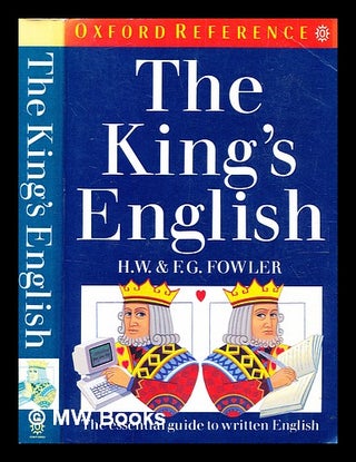 Item #353634 The King's English. H. W. Fowler, Henry Watson
