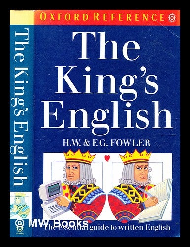 Item #353634 The King's English. H. W. Fowler, Henry Watson.