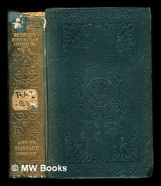 Item #353869 A history of inventions, discoveries, and origins. / By John Beckmann ... Tr. from...