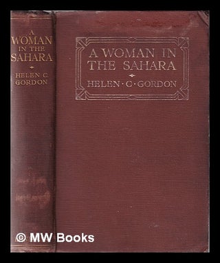 Item #353892 A woman in the Sahara / by Helen C. Gordon. Helen Cameron Gordon