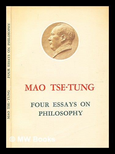 Item #354046 Four essays on philosophy. Mao Tse-Tung.