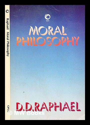 Item #354052 Moral philosophy / David Daiches Raphael. D. D. Raphael, David Daiches.