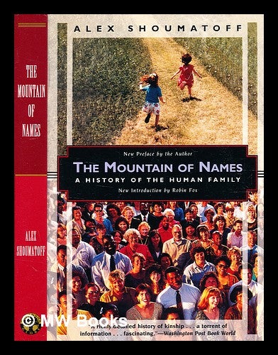 Item #354060 The mountain of names : a history of the human family. Alex Shoumatoff.
