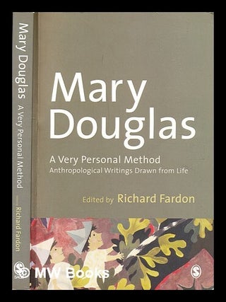 Item #354068 Mary Douglas : a very personal method. Anthropological writings drawn from life /...