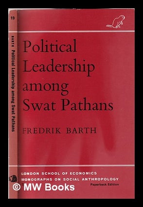 Item #354127 Political leadership among Swat Pathans / by Fredrik Barth. Fredrik Barth