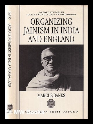 Item #354137 Organizing Jainism in India and England / Marcus Banks. Marcus Banks