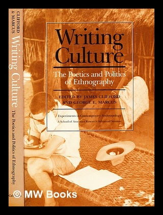 Item #354182 Writing culture : the poetics and politics of ethnography : a School of American...