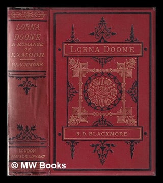 Item #354210 Lorna Doone: a romance of Exmoor / [by] Richard Blackmore. R. D. Blackmore, Richard...