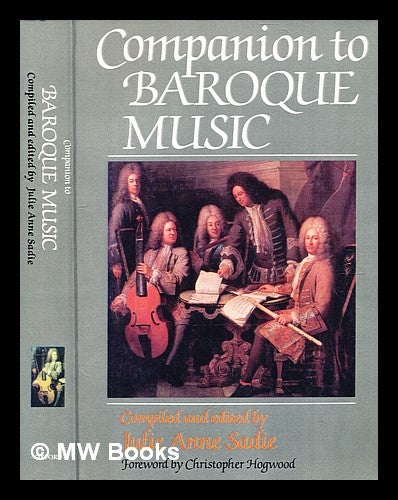 Item #354297 Companion to Baroque music / compiled and edited by Julie Anne Sadie ; foreword by Christopher Hogwood. Julie Anne Sadie.