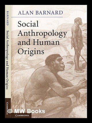 Item #354309 Social anthropology and human origins / Alan Barnard. Alan Barnard, Alan J