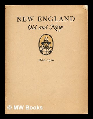 Item #354392 New England, old and new : a brief review of some historical and industrial...