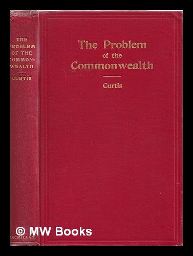 Item #354604 The problem of the Commonwealth. The problem of the Commonwealth.