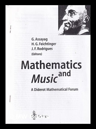 Item #354608 Mathematics and Music: A Diderot Mathematical Forum / edited by Gerard Assayag, Hans...