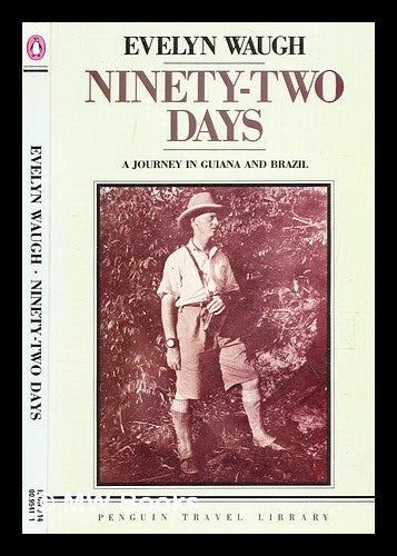 Item #354736 Ninety-two days / Evelyn Waugh. Evelyn Waugh.