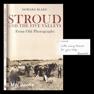 Item #354771 Lost Stroud and the Five Valleys / Howard Beard. Howard Beard