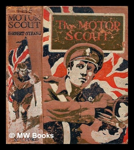 Item #354861 The motor scout : a story of adventure in South America / by Herbert Strang ; illustrated by Cyrus Cuneo. Herbert. Cuneo Strang, Cyrus.