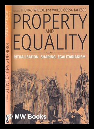 Item #355055 Property and equality. Volume 1 Ritualisation, Sharing, Egalitarianism / edited by...
