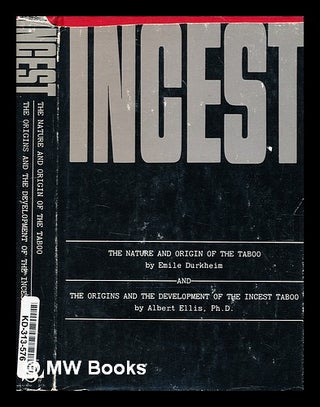 Item #355086 Incest : the nature and origin of the taboo / by Emile Durkheim ; translated, with...