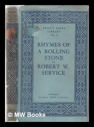 Item #355093 Rhymes of a rolling stone / Robert W. Service. Robert W. Service, Robert William