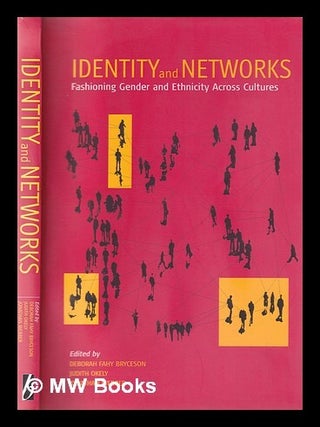 Item #355109 Identity and networks: fashioning gender and ethnicity across cultures / edited by...
