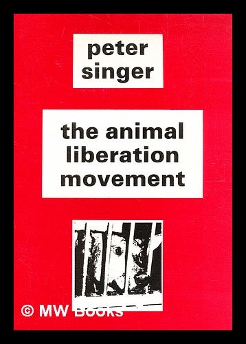 Item #355173 The animal liberation movement : its philosophy, its achievements, and its future / Peter Singer. Peter Singer, b. 1946-.