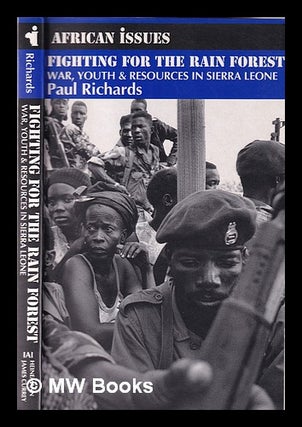 Item #355206 Fighting for the rain forest: war, youth & resources in Sierra Leone / Paul...