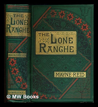 Item #355271 The lone ranche / by Captain Mayne Reid. Mayne Reid