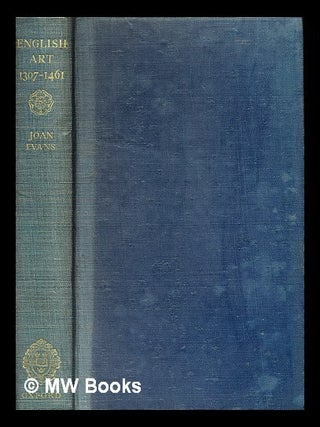 Item #355283 English Art, 1307-1461 / Joan Evans. Joan Evans